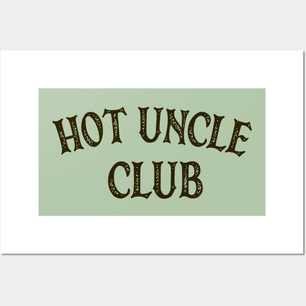 Hot Uncle Club Wall Art by OldTony